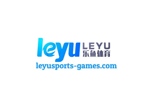 LEYU乐鱼官网首页 - 体育赛事聚合娱乐平台